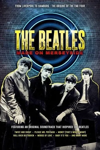 The Beatles: Made on Merseyside movie poster - Rated 9/10