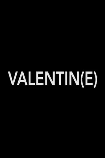 Valentin(e) movie poster - Entertainment content