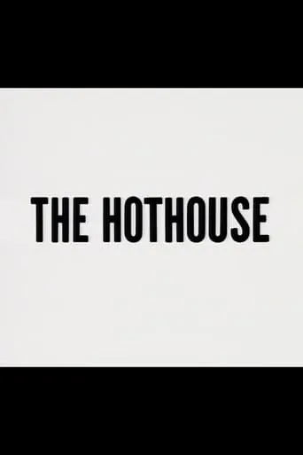 The Hothouse movie poster - Entertainment content
