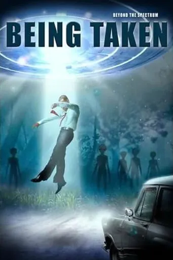 Beyond the Spectrum: Being Taken movie poster - Rated 5.5/10