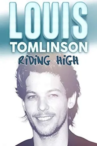Louis Tomlinson: Riding High movie poster - Entertainment content