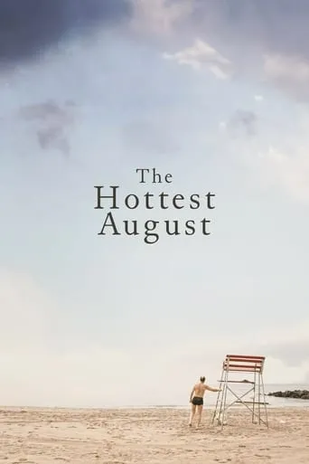 The Hottest August movie poster - Rated 5.7/10