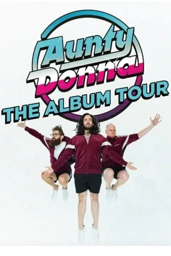 Aunty Donna - The Album Tour movie poster - Rated 10/10