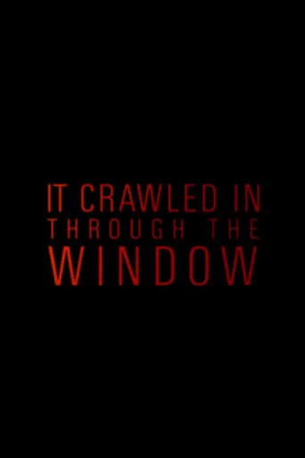 It Crawled In Through The Window movie poster - Rated 6.5/10