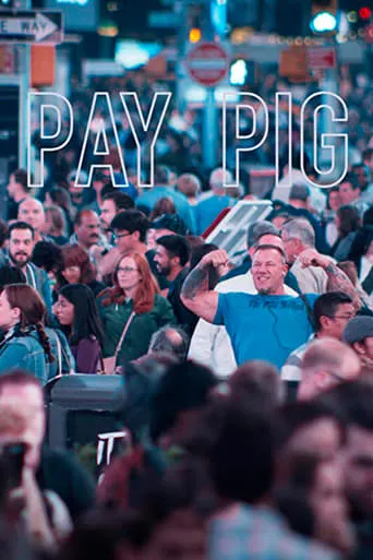 Pay Pig movie poster - Rated 7/10
