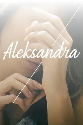 Alexandra movie poster - Rated 2/10