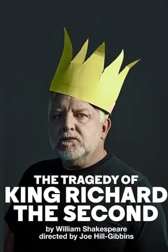 National Theatre Live: The Tragedy of King Richard the Second movie poster - Rated 10/10