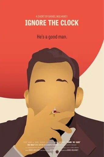 Ignore The Clock movie poster - Rated 10/10