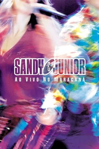 Sandy & Junior: Ao Vivo no Maracanã movie poster - Rated 8.5/10