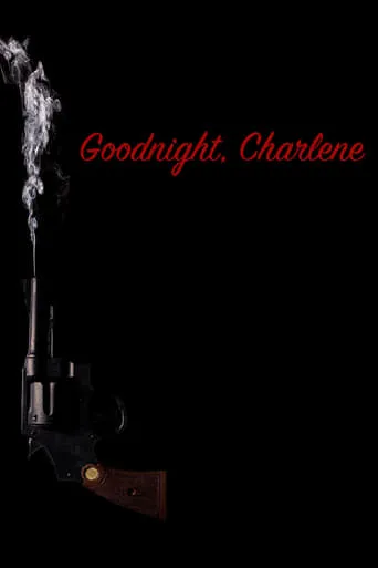 Goodnight, Charlene movie poster - Entertainment content