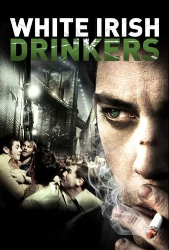 White Irish Drinkers movie poster - Rated 5.8/10