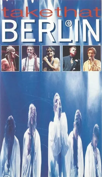 Take That - Live in Berlin movie poster - Rated 9/10