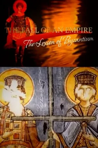 The Fall of an Empire: The Lesson of Byzantium movie poster - Entertainment content