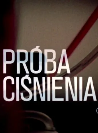 Próba ciśnenia movie poster - Entertainment content