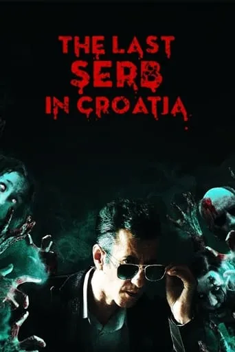 The Last Serb in Croatia movie poster - Rated 5.2/10