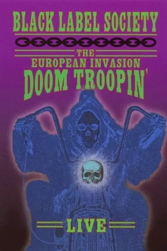 Black Label Society - The European Invasion Doom Troopin' Live movie poster - Rated 8/10