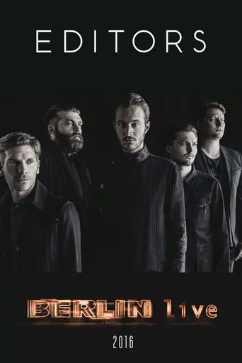 Editors - Berlin Live movie poster - Rated 7/10