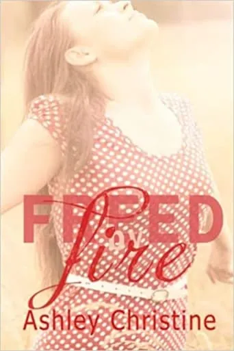 Freed by Fire movie poster - Entertainment content