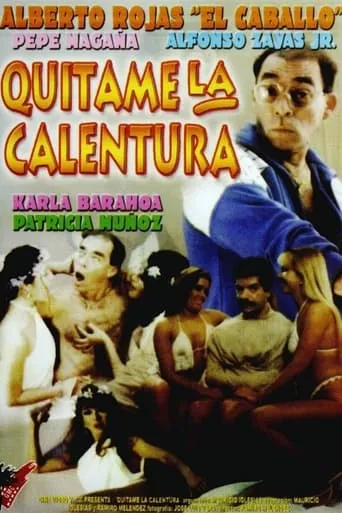 Quítenme la calentura movie poster - Rated 5/10