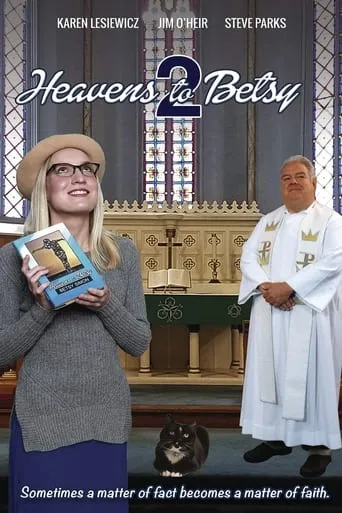 Heavens to Betsy 2 movie poster - Rated 7/10
