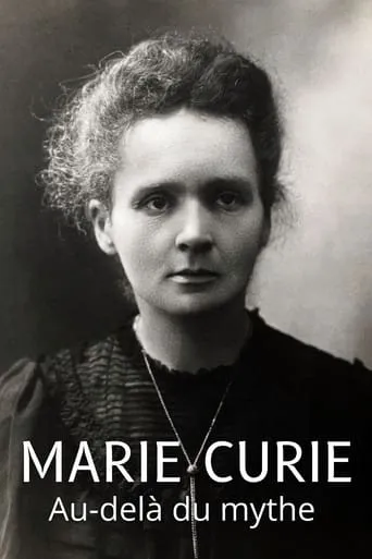 Marie Curie: Beyond the Myth movie poster - Rated 8/10