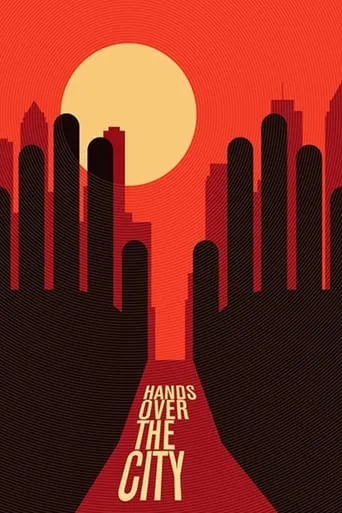 Hands over the City movie poster - Rated 7.4/10