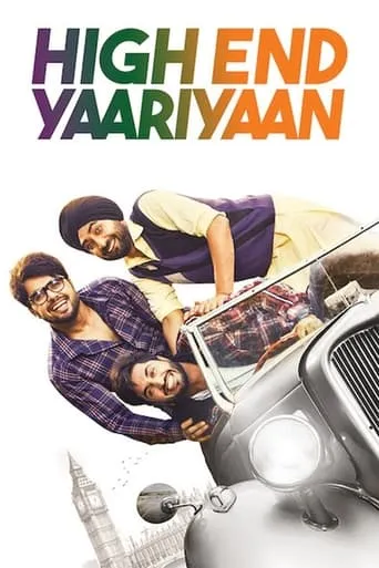 High End Yaariyaan movie poster - Rated 7.5/10