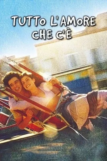 Tutto l'amore che c'è movie poster - Rated 6.2/10