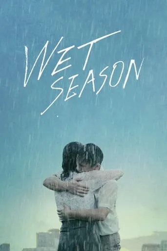 Wet Season movie poster - Rated 6.5/10