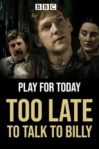 Too Late to Talk to Billy movie poster - Entertainment content