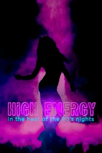 High Energy: Disco on Amphetamines movie poster - Rated 6.5/10