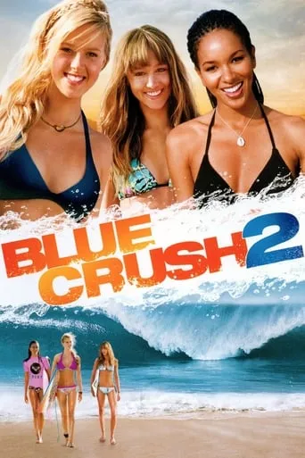 Blue Crush 2 movie poster - Rated 5.816/10