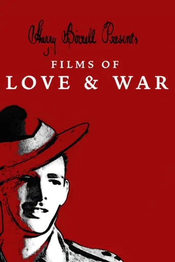 Harry Birrell Presents: Films of Love & War movie poster - Entertainment content