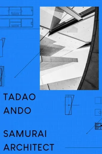 Tadao Ando: Samurai Architect movie poster - Entertainment content