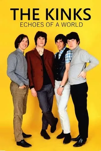 The Kinks - Echoes of a World movie poster - Rated 8/10