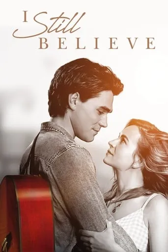 I Still Believe movie poster - Rated 7.6/10
