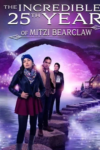 The Incredible 25th Year of Mitzi Bearclaw movie poster - Rated 4/10