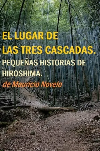 The Place Of The Three Waterfalls. Little Stories Of Hiroshima movie poster - Rated 3/10