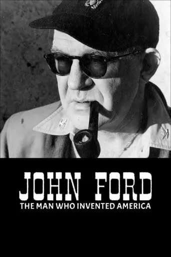 John Ford: The Man Who Invented America movie poster - Rated 6.5/10