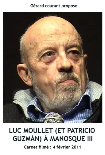Luc Moullet (et Patricio Guzmán) à Manosque III movie poster - Entertainment content
