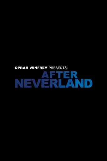Oprah Winfrey Presents: After Neverland movie poster - Rated 5.579/10