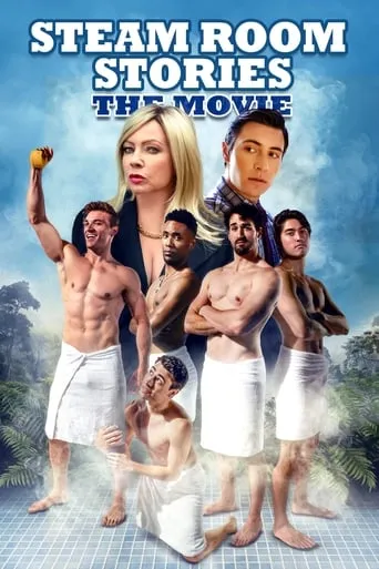 Steam Room Stories: The Movie movie poster - Rated 6/10