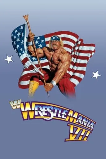 WWE WrestleMania VII movie poster - Rated 7.4/10