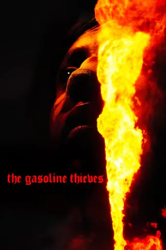 The Gasoline Thieves movie poster - Rated 6.4/10
