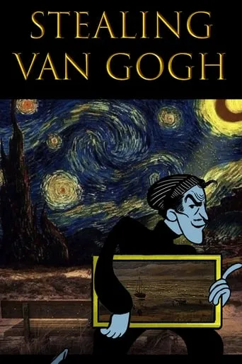 Stealing Van Gogh movie poster - Rated 7/10