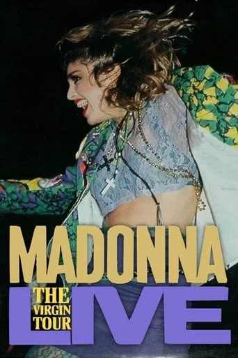 Madonna: The Virgin Tour — Live movie poster - Rated 7.4/10