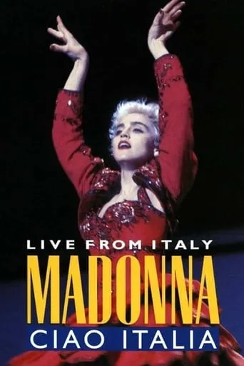 Madonna: Ciao, Italia! - Live from Italy movie poster - Rated 6.6/10