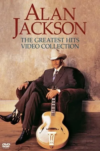 Alan Jackson: Greatest Hits Video Collection movie poster - Rated 10/10