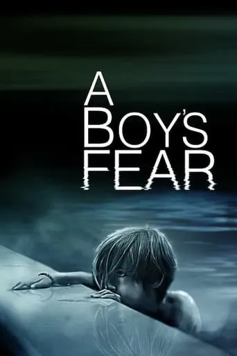 A Boy’s Fear movie poster - Rated 8/10