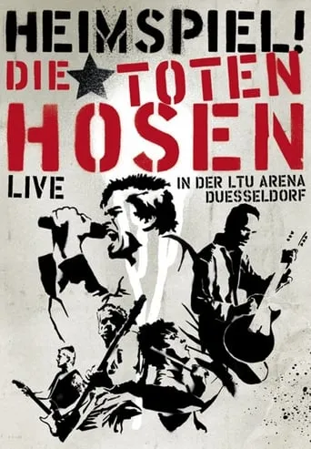 Die Toten Hosen - Heimspiel movie poster - Rated 5.7/10